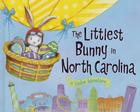 The Littlest Bunny in North Carolina: An Easter Adventure By Lily Jacobs, Robert Dunn (Illustrator) Cover Image