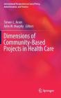 Dimensions of Community-Based Projects in Health Care (International Perspectives on Social Policy) Cover Image