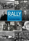 Rally: Past, Present & Future By Graham Ashby Cover Image