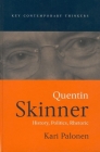 Quentin Skinner: History, Politics, Rhetoric (Key Contemporary Thinkers) By Kari Palonen Cover Image