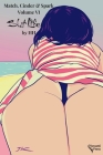 Match, Cinder & Spark, Volume 6: Slut Life Cover Image