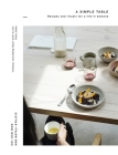 A Simple Table: Recipes & rituals for a life in balance Cover Image