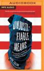 Unjustifiable Means: The Inside Story of How the Cia, Pentagon, and Us Government Conspired to Torture Cover Image