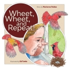 Wheet, Wheet, and Repeat! By Marianne Paidas, Ed Tuttle (Illustrator) Cover Image