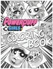 The Powerpuff Girls Coloring Book: +100 Pages High Quality Exclusive Illustration For All Ages, Preschoolers, Kids (Ages 3-6, 6-8, 8-12) By Ava Joyce Cover Image