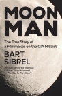 Moon Man: The True Story of a Filmmaker on the CIA Hit List Cover Image