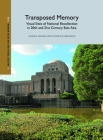 Transposed Memory: Visual Sites of National Recollection in 20th and 21st Century East Asia (Modern Asian Art and Visual Culture #8) By Alison J. Miller (Volume Editor), Eunyoung Park (Volume Editor) Cover Image