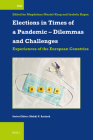 Elections in Times of a Pandemic - Dilemmas and Challenges: Experiences of the European Countries (International Comparative Social Studies #59) By Magdalena Musial-Karg (Volume Editor), Izabela Kapsa (Volume Editor) Cover Image