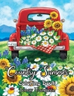 Country Summer Coloring Book: An Adult Coloring Book with 60+ Detailed Images of Charming Country Scenes, Beautiful Rustic Landscapes, and Lovable F By Jenay Vazquez Cover Image