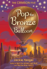 Pop the Bronze Balloon (The Crimson Five #3) By Jackie Yeager Cover Image