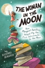 The Woman in the Moon: How Margaret Hamilton Helped Fly the First Astronauts to the Moon By Richard Maurer Cover Image