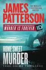 Home Sweet Murder (ID True Crime #2) By James Patterson Cover Image