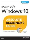 Windows 10 Absolute Beginner's Guide (Absolute Beginner's Guides (Que)) By Alan Wright Cover Image