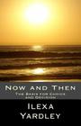Now and Then: The Basis for Choice and Decision Cover Image