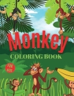 Monkey Coloring Book For Kids: Monkey Coloring Book for Kids Ages 3-7, Gift for Boys and Girls (Toddlers Preschoolers Kindergarten) Cover Image