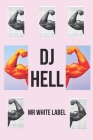 DJ Hell: No hay límites By White Label Cover Image
