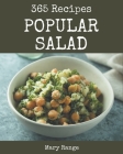 365 Popular Salad Recipes: Save Your Cooking Moments with Salad Cookbook! By Mary Range Cover Image