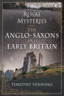 The Anglo-Saxons and Early Britain Cover Image