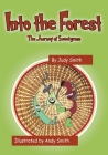 Into the Forest: The Journey of Sweetgrass By Judy Smith, Andy Smith (Illustrator) Cover Image