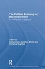 Political Economy of the Environment: An Interdisciplinary Approach (Routledge Studies in Contemporary Political Economy) Cover Image