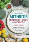 The Complete Arthritis Health, Diet Guide and Cookbook: Includes 125 Recipes for Managing Inflammation and Arthritis Pain Cover Image