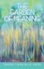 The Garden of Meaning By Shaykh Fadhlalla Haeri Cover Image