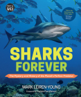 Sharks Forever: The Mystery and History of the Planet's Perfect Predator By Mark Leiren-Young Cover Image