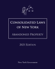 Consolidated Laws of New York Abandoned Property 2021 Edition Cover Image