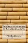 The Autobiography of Charles Darwin Cover Image