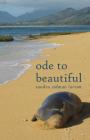 Ode to Beautiful By Sandra Sidman Larson Cover Image