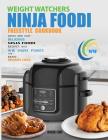 Weight Watchers Freestyle Ninja Foodi Cookbook: Quick and Easy Delicious Ninja Foodi Recipes with WW Smart Points for Rapid Weight Loss Cover Image