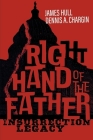 Right Hand of the Father: Insurrection Legacy Cover Image