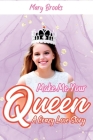 Make Me Your Queen: A Crazy Love Story By Mary Brooks Cover Image