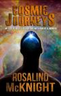 Cosmic Journeys: My Out-of-body Explorations with Robert A. Monroe By Rosalind McKnight Cover Image