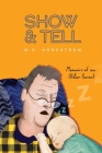 Show & Tell: Memoirs of an Older Parent By M. E. Nordstrom Cover Image