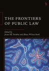 The Frontiers of Public Law By Jason Ne Varuhas (Editor), Shona Wilson Stark (Editor) Cover Image