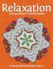 Relaxation: 50 Unique Mandalas for Mindful Meditation (an Intricate Adult Coloring Book, Volume 5) By Talia Knight Cover Image