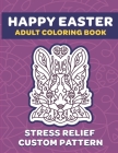 Happy Easter Adult Coloring Book: 8.5