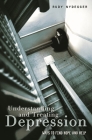 Understanding and Treating Depression: Ways to Find Hope and Help (Abnormal Psychology) Cover Image