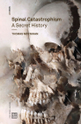 Spinal Catastrophism: A Secret History (Urbanomic / Mono #7) Cover Image