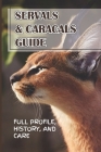 Servals & Caracals Guide: Full Profile, History, And Care: Why Servals Should Not Be Pets? Cover Image