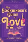 The Bookbinder's Guide to Love (Wicked Sisters #1) By Katherine Garbera Cover Image