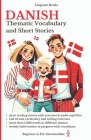 Danish: Thematic Vocabulary and Short Stories By Lingvora Books Cover Image