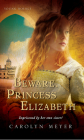 Beware, Princess Elizabeth: A Young Royals Book Cover Image