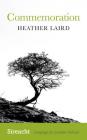 Commemoration By Heather Laird Cover Image