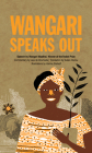Wangari Speaks Out (Speak Out) By Wangari Maathai, Laia de Ahumada (Commentaries by), Vanina Starkoff (Illustrator) Cover Image