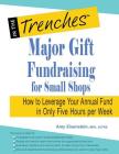 Major Gift Fundraising for Small Shops: How to Leverage Your Annual Fund in Only Five Hours Per Week By Amy Eisenstein Cover Image