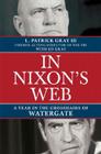 In Nixon's Web: A Year in the Crosshairs of Watergate Cover Image