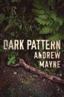 Dark Pattern (Naturalist #4) By Andrew Mayne Cover Image