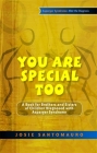 You Are Special Too: A Book for Brothers and Sisters of Children Diagnosed with Asperger Syndrome By Josie Santomauro, Carla Marino (Illustrator) Cover Image